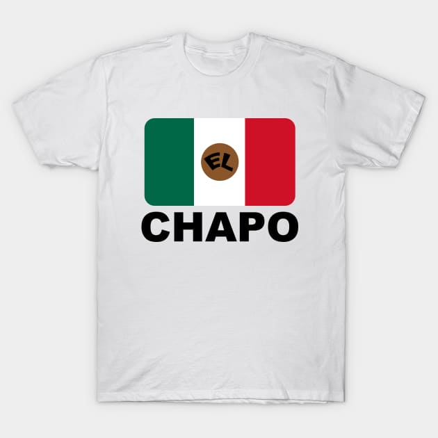 EL CHAPO T-Shirt by mailboxdisco